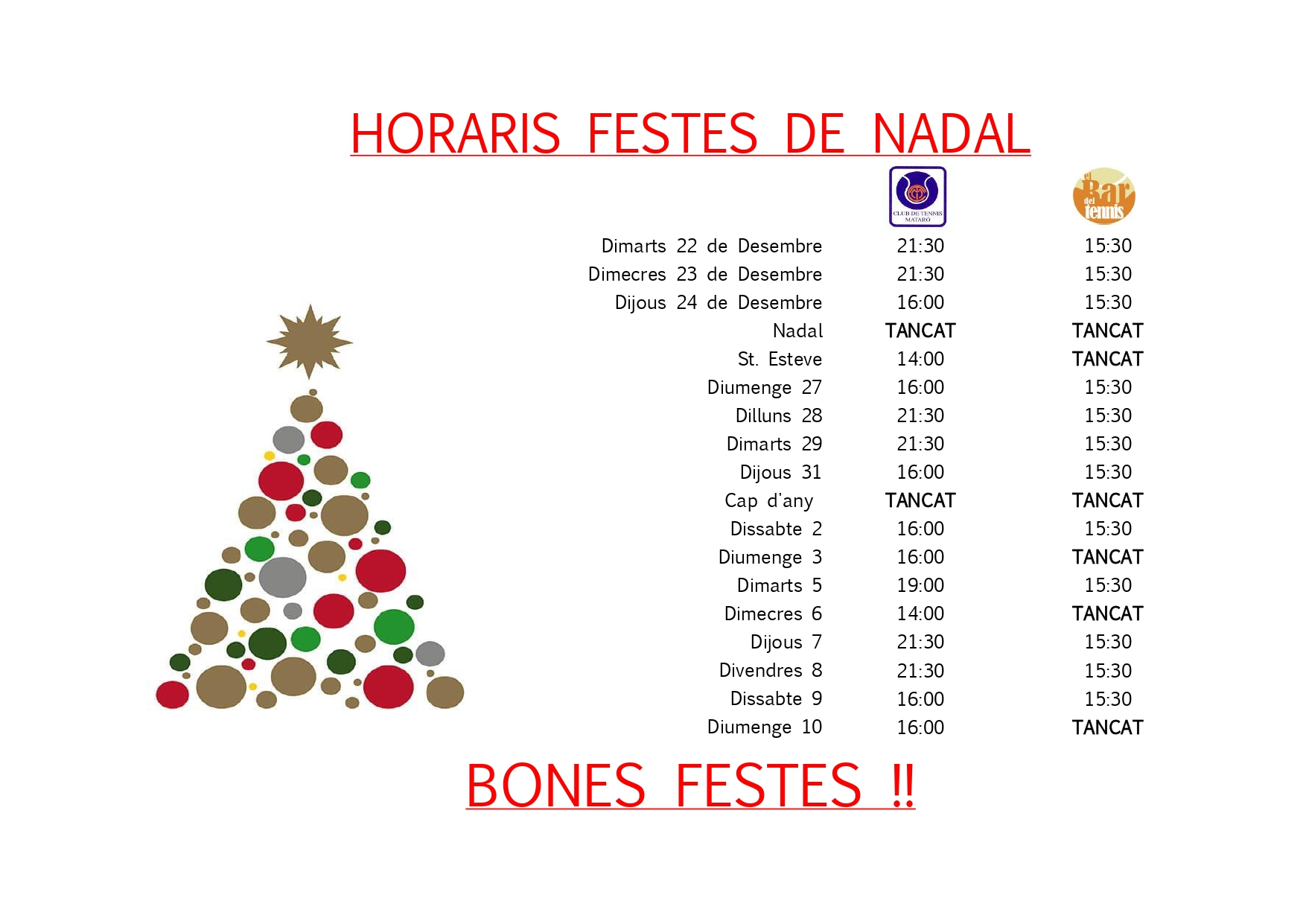 Horaris de tancament de les instal·lacions festes de Nadal club tennis Mataró